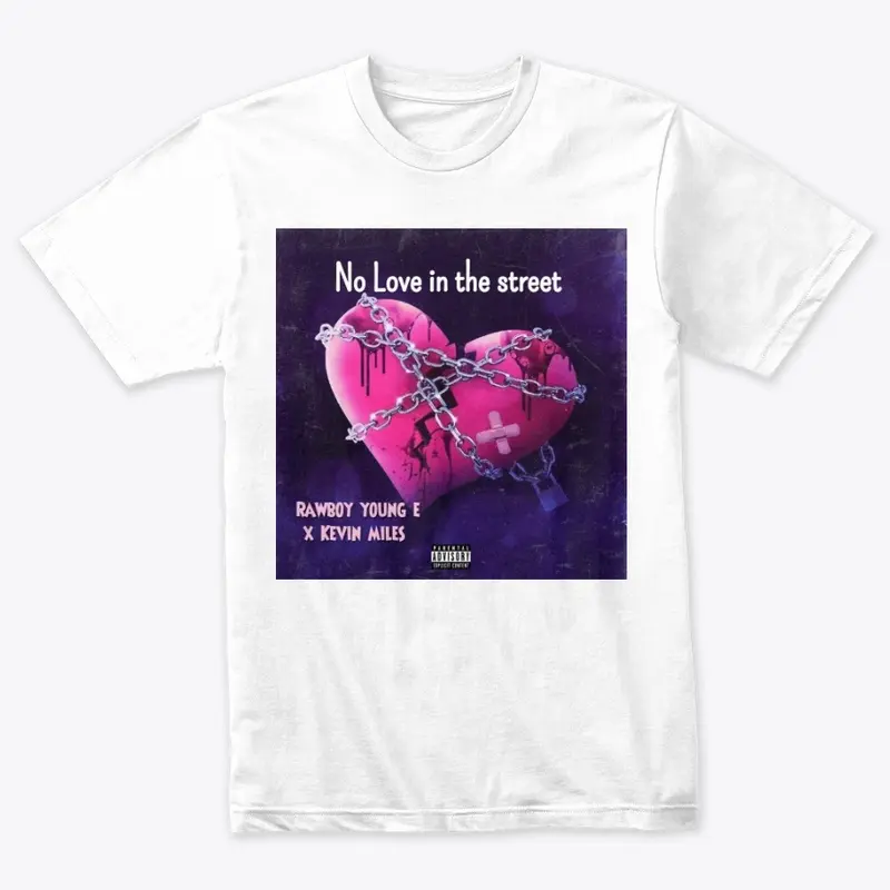 No Love in the street merchandise 